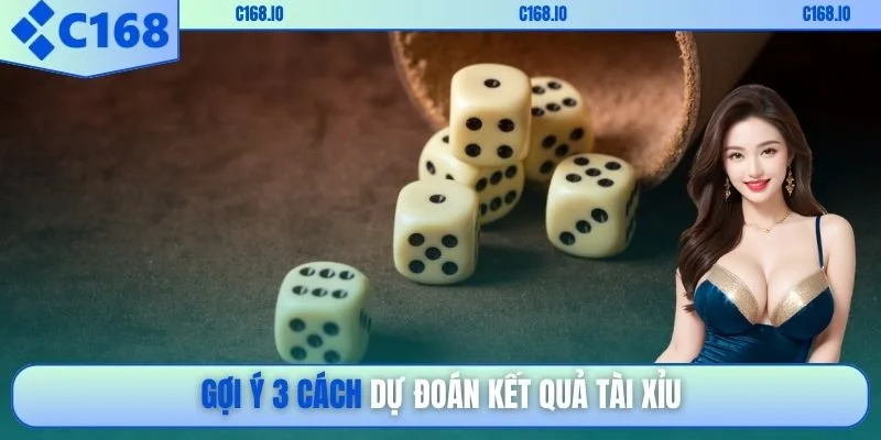 Gợi ý 3 cách dự đoán kết quả tài xỉu