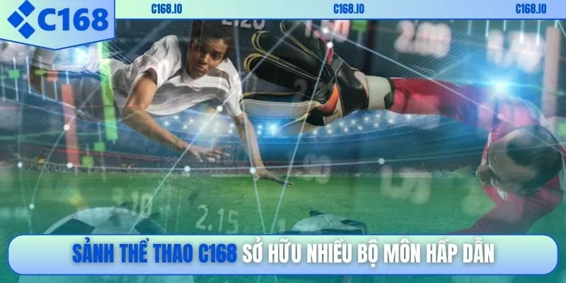 Sảnh thể thao C168 sở hữu nhiều bộ môn hấp dẫn