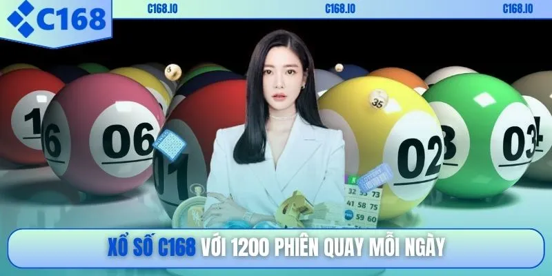 Xổ số C168 với 1200 phiên quay mỗi ngày